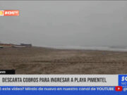Chiclayo: alcalde descarta cobros para ingresar a playa Pimentel