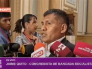 «No se si Venezuela sea una dictadura, ya juramentó su presidente Maduro»: Jaime Quito, Congresista de la Bancada Socialista