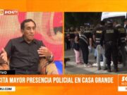 “Necesitamos una policía activa, que trabaje en inteligencia y que proteja a nuestra gente”: John Vargas, alcalde Distrital de Casa Grande