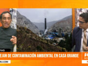 Alcalde de Casa Grande denunció una grave contaminación ambiental en su distrito