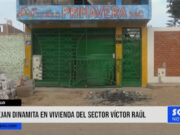 Trujillo: dejan dinamita en vivienda del sector Víctor Raúl
