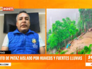 “La provincia de Pataz se encuentra en una situación de emergencia tras las intensas precipitaciones”: Segundo Armas – alcalde distrital de Pataz
