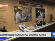 Trujillo: mejoran Museo de Sitio Chan Chan para atraer a más visitantes