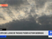 Trujillo: alertan que lluvias de trasvase pueden activar quebradas