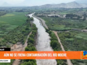 Trujillo: aún no se frena contaminación del río Moche