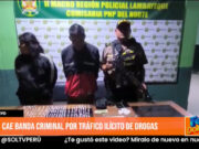 Chiclayo: cae banda criminal por tráfico ilícito de drogas