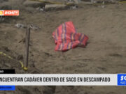 Trujillo: encuentran cadáver dentro de un saco en descampado