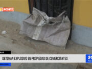 Trujillo: detonan explosivo en propiedad de comerciantes