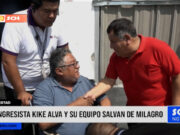 La Libertad: congresista Kike Alva y su equipo salvan de milagro