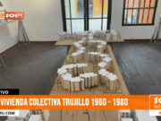 Trujillo: exponen planificación urbana de viviendas entre los años 60 y 80