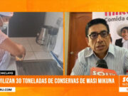 Lambayeque: autoridades inmovilizan toneladas de conservas Wasi Mikuna