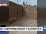 Trujillo: presunto ladrón muere electrocutado en iglesia adventista
