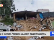 La Libertad: más de cuatro mil pobladores aislados en tres distritos de Pataz