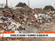 Trujillo: cerros de basura y desmonte bloquean vías