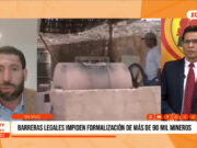 Nacional: barreras legales impiden formalización de más de 90 mil mineros