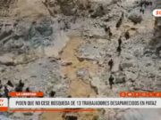 La Libertad: piden que no cese la búsqueda de 13 trabajadores desaparecidos en Pataz