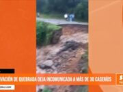 Piura: activación de quebrada deja incomunicados a más de 30 caseríos
