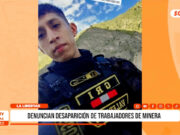 Trujillo: denuncian desaparición de trabajadores de minera