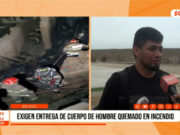 Trujillo: familiares exigen entrega de cuerpo de hombre quemado en incendio