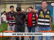Lambayeque: caen marcas en entidad financiera