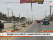Huanchaco: mejoramiento de autopista a Huanchaco no está paralizado