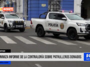 La Libertad: minimiza informe de la Contraloría sobre patrulleros donados