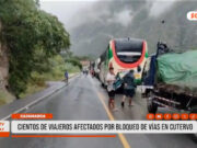 Cajamarca: cientos de viajeros afectados por bloqueo de vías en Cutervo