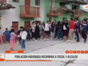 Áncash: población indignada recrimina a fiscal y alcalde