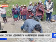 Julcán: ronderos castigan a contratista por retraso en obra de puente