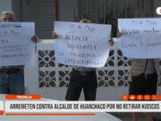 Trujillo: arremeten contra alcalde de Huanchaco por no retirar kioscos