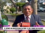 «No son firmas falsas, son no hábiles. Ningún partido se ha inscrito con firmas falsas»: Walter Chirinos, presidente del Partido Regionalista de Integración Regional (PRIN)