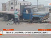 Trujillo: forado en canal Mochica continúa generando accidentes