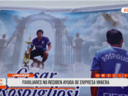 Lambayeque: familiares no reciben ayuda de empresa minera