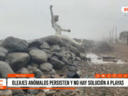 Trujillo: oleajes anómalos persisten y no hay solución a playas