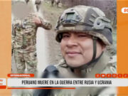 Tarapoto: peruano muere en guerra entre Rusia y Ucrania