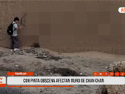 Trujillo: con pinta obscena afectan muro de Chan Chan