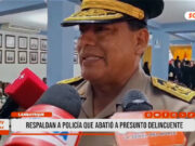 Chiclayo: respaldan a policía que abatió a presunto delincuente