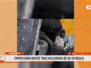 Cajamarca: empresario muere tras volcadura de su vehículo