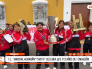 Trujillo: I. E. “Marcial Acharán y Smith” celebra sus 112 años de fundación