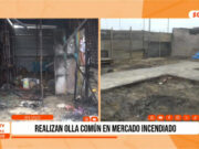 Trujillo: Comerciantes realizan olla común en mercado incendiado
