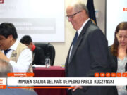 Nacional: impiden salida del país a Pedro Pablo Kuczynski