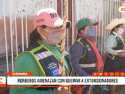 Cajamarca: rondas urbanas amenazan con quemar a extorsionadores