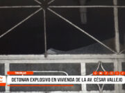 Trujillo: detonan explosivo en vivienda de la Av. César Vallejo