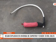 Trujillo: sujetos dejan explosivo en vivienda de zapatero