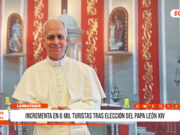 Lambayeque: incremento de 8 mil turistas tras elección del papa León XIV