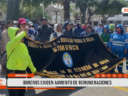 Chiclayo: obreros exigen aumento de remuneraciones
