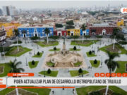 Trujillo: decanos de Arquitectura e Ingeniería piden actualizar Plan de Desarrollo Metropolitano