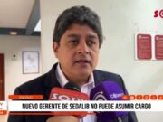 La Libertad: nuevo gerente de SEDALIB no puede asumir cargo