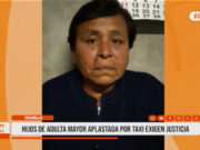 La Esperanza: Hijos de adulta mayor aplastada por taxi exigen justicia