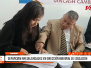 Áncash: denuncian irregularidades en Dirección Regional de Educación